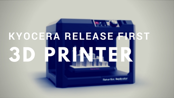 Kyocera release 3D printer